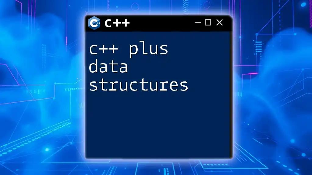 Master C++ Plus Data Structures in Simple Steps