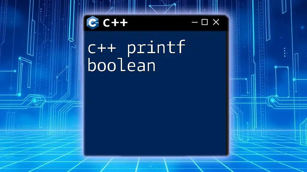 C++ Printf Boolean: Mastering Output in C++