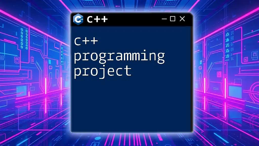 Master Your C++ Programming Project in Simple Steps