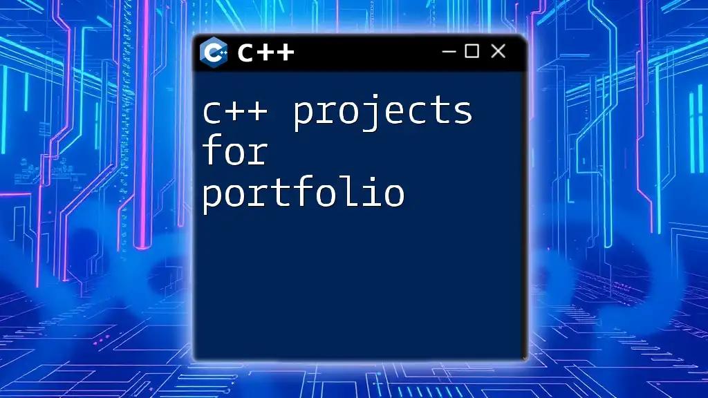 C++ Projects for Portfolio: Build Your Showcase with Ease