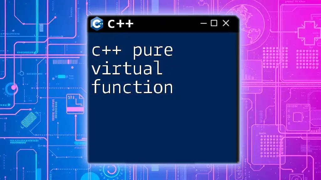 C++ Pure Virtual Function Explained Simply and Concisely