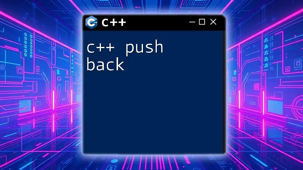 Mastering C++ Push Back: Quick and Easy Guide