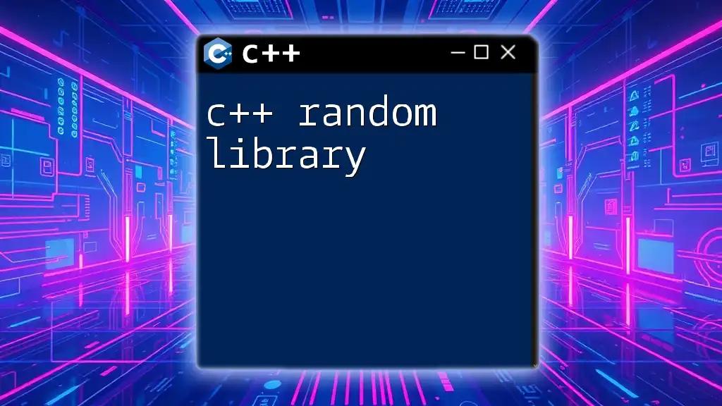 Unlocking the C++ Random Library: A Quick Guide