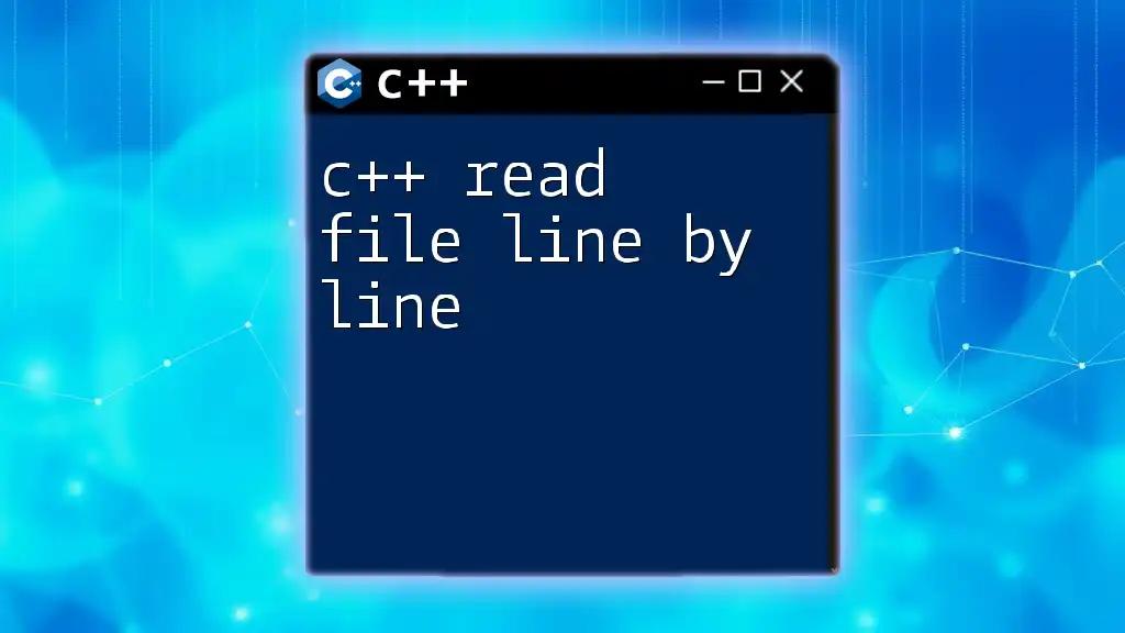 C++ Read File Line by Line: A Quick Guide