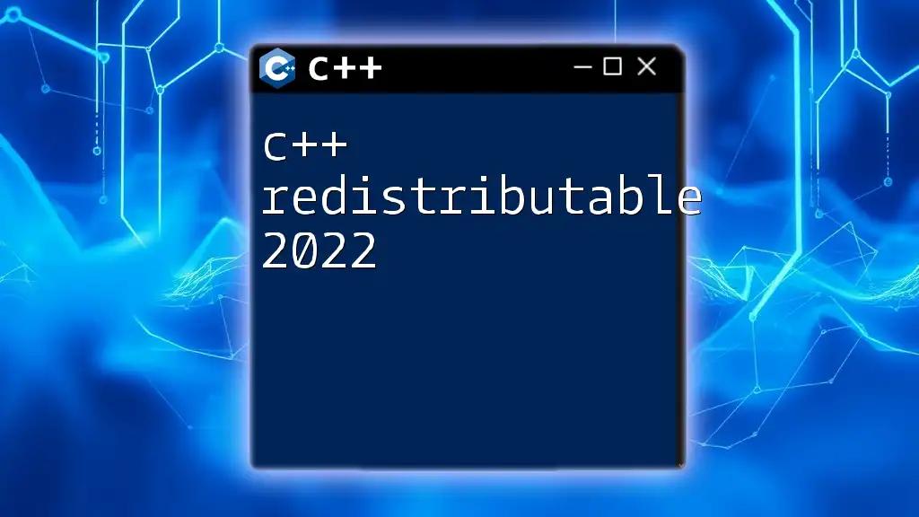 Understanding C++ Redistributable 2022 for Developers