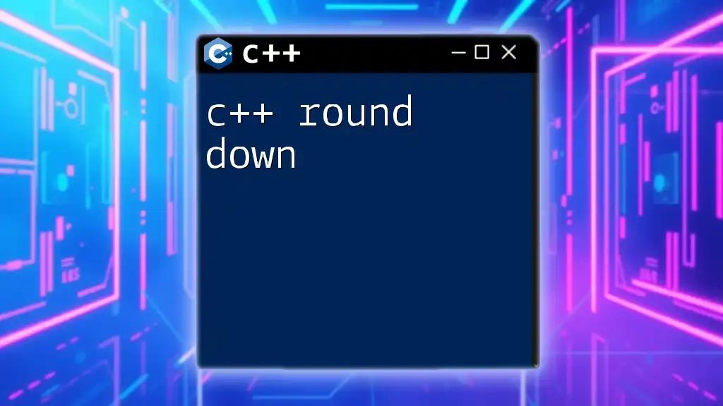 C++ Round Down: A Simple Guide to Rounding Numbers