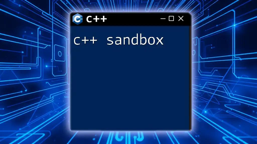 Unlocking The C++ Sandbox: Quick Command Guide