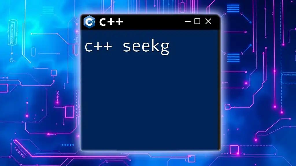 Mastering C++ Seekg for Efficient File Navigation