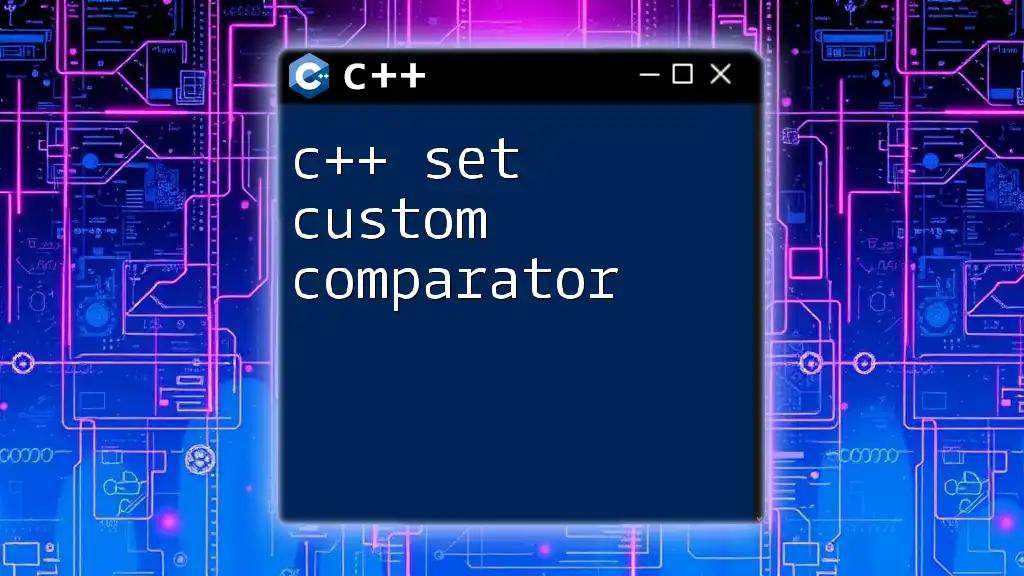 CPP Set Custom Comparator Explained Simply