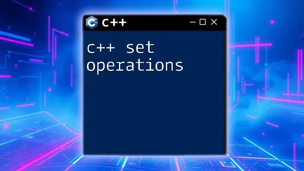 Mastering C++ Set Operations: A Quick Guide