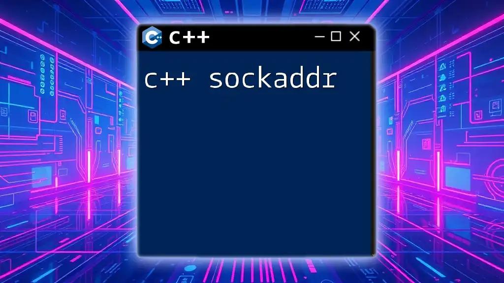 Mastering C++ Sockaddr: A Quick Guide to Networking