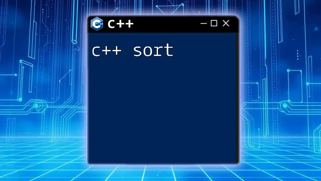 Mastering C++ Sort: A Quick Guide to Ordering Data