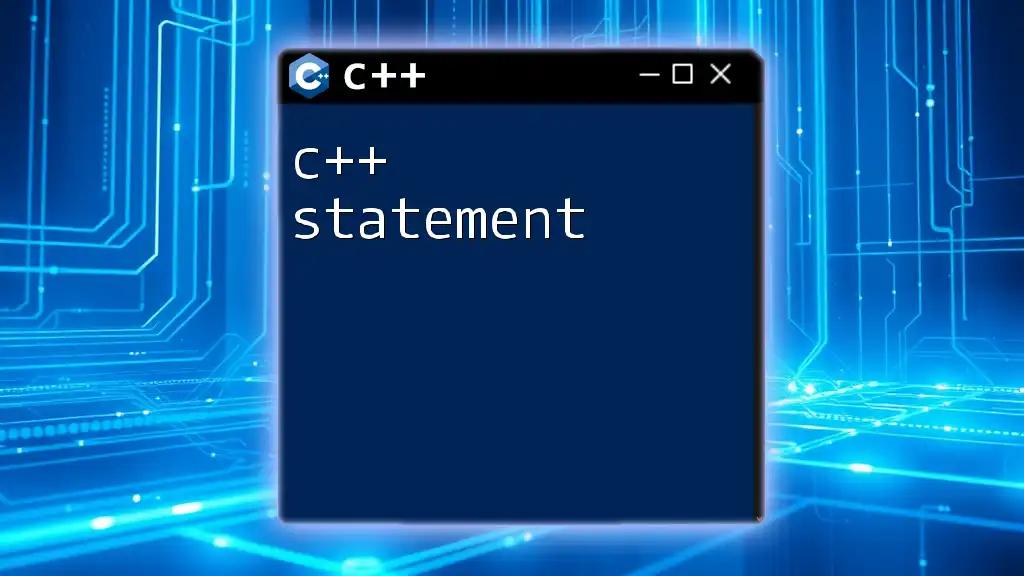 Mastering C++ Statement Essentials for Quick Learning