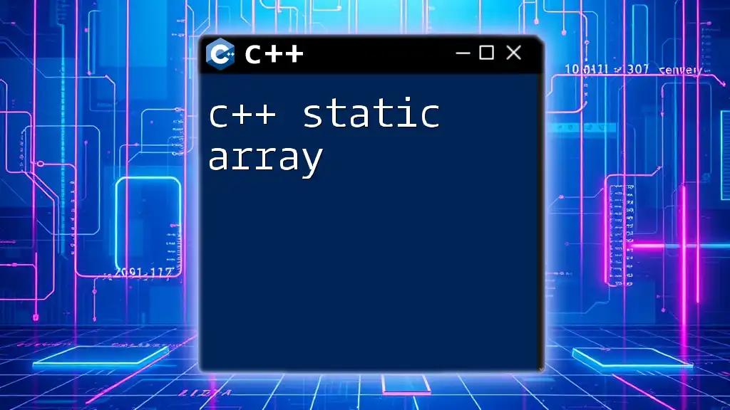 Understanding C++ Static Array Basics for Quick Mastery