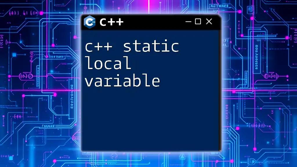 Understanding C++ Static Local Variable in CPP