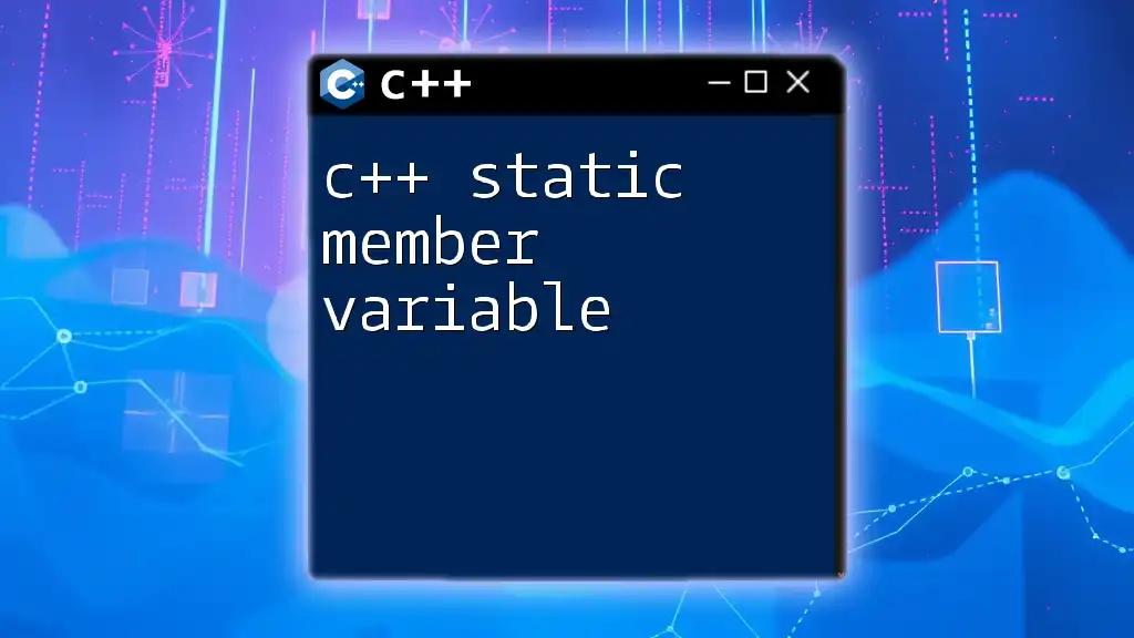 Understanding C++ Static Member Variable with Ease