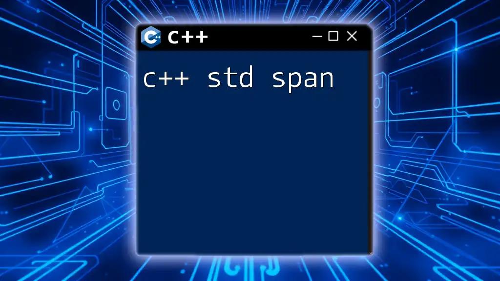 Mastering C++ Std Span: A Quick Guide to Seamless Slicing