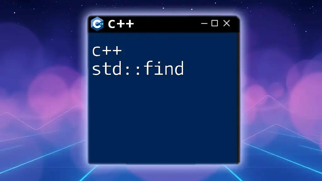 Mastering c++ std::find: Quick Guide to Searching Elements