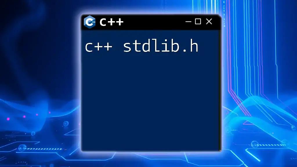 Mastering C++ stdlib.h: Quick Tips for Success