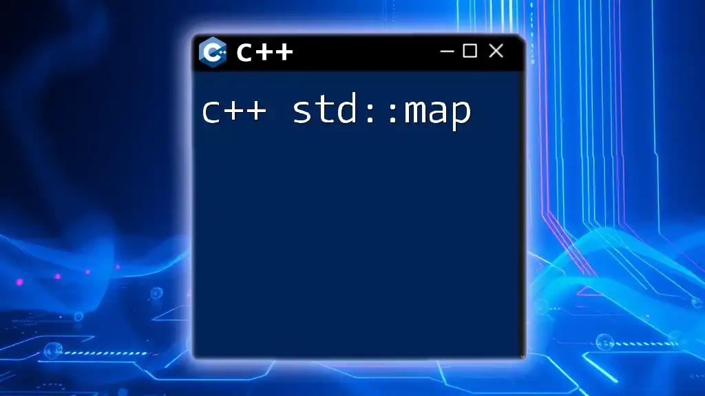 Mastering C++ Std Map: A Quick Guide to Key-Value Pairs