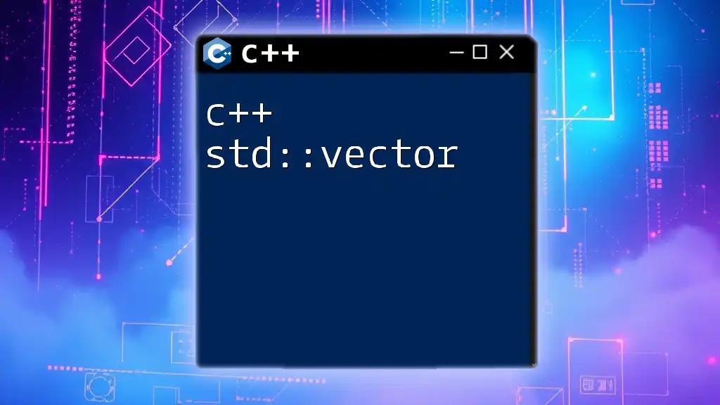 Mastering c++ std::vector: Your Quick Start Guide