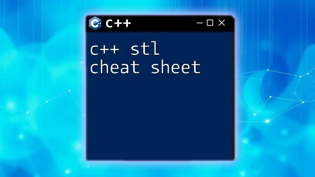 C++ STL Cheat Sheet: Your Quick Guide to Collections