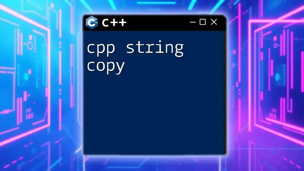 CPP String Copy: Mastering the Art of String Duplication