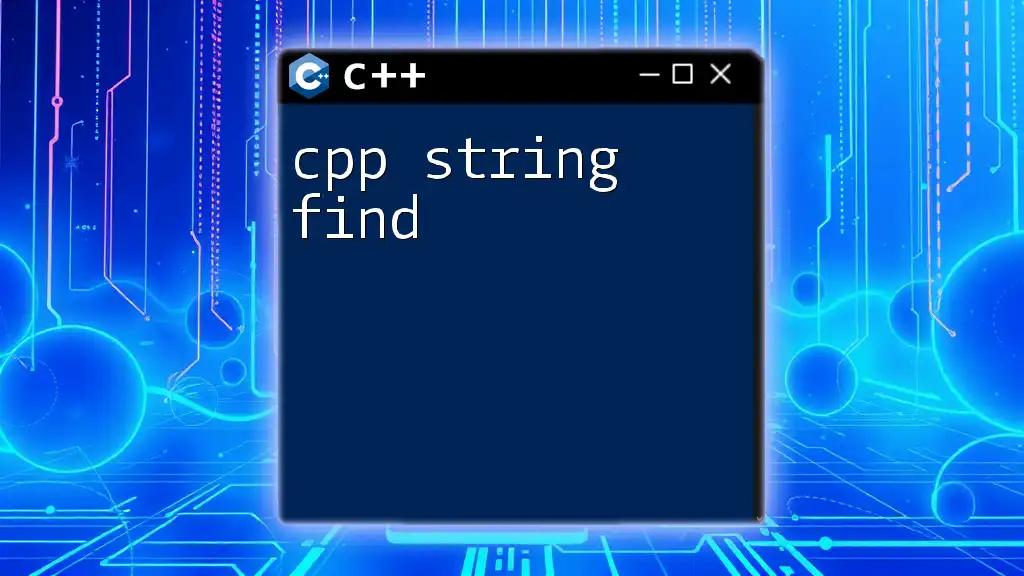 CPP String Find Made Easy: A Quick Guide