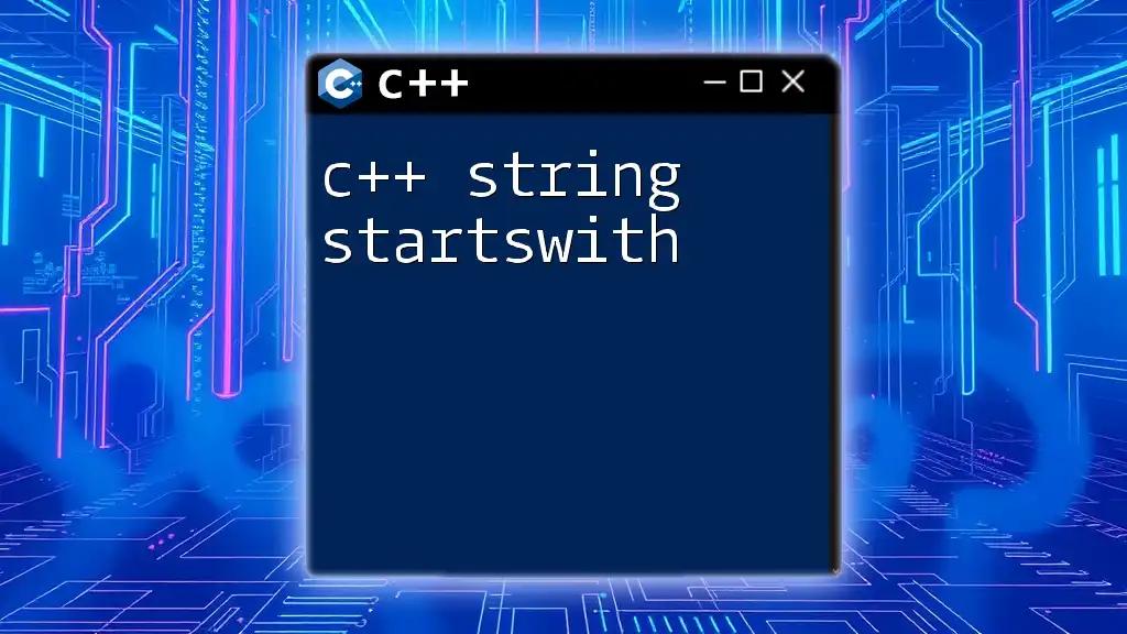 C++ String StartsWith: Quick Guide for Easy Checking