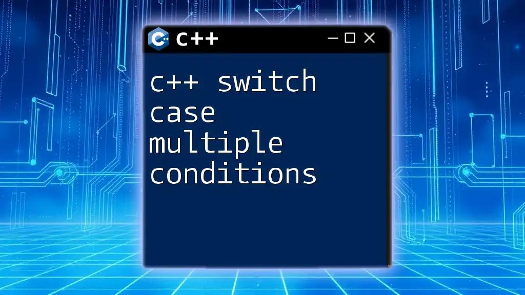 C++ Switch Case Multiple Conditions Explained Simply