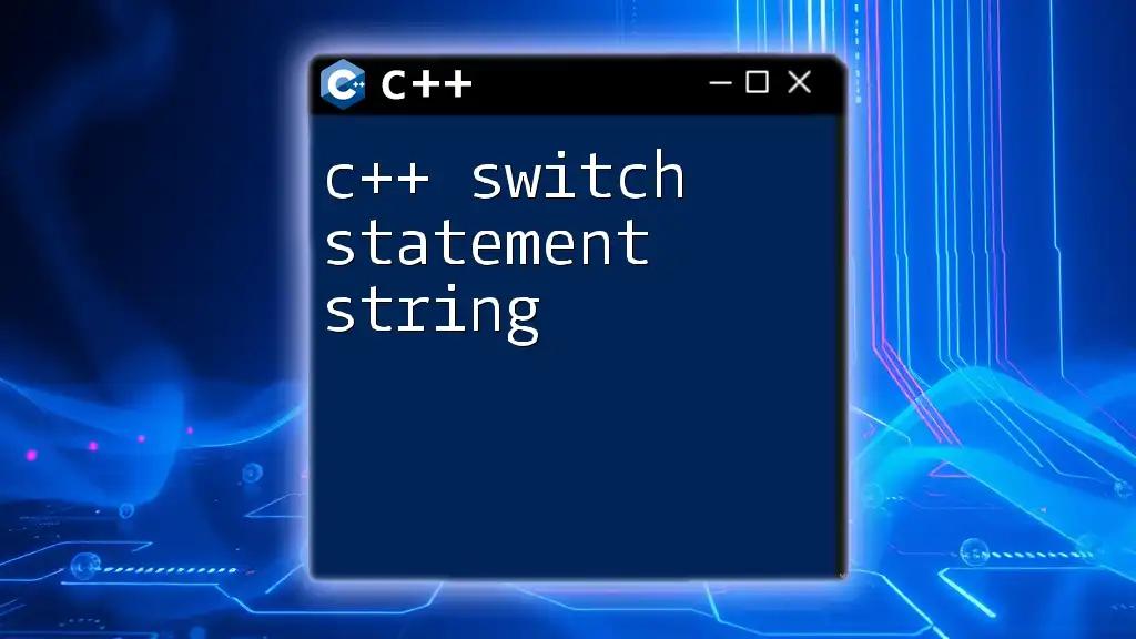 C++ Switch Statement String: Mastering String Choices