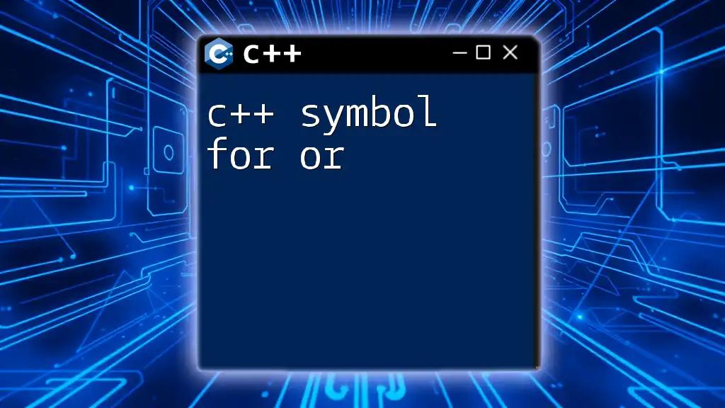 Understanding the C++ Symbol for Or: A Handy Guide