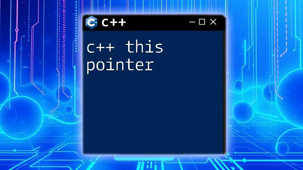 Understanding C++ This Pointer: A Simple Guide