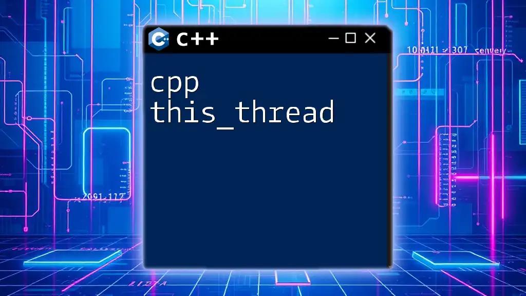 CPP This_Thread: Mastering Threading in CPP