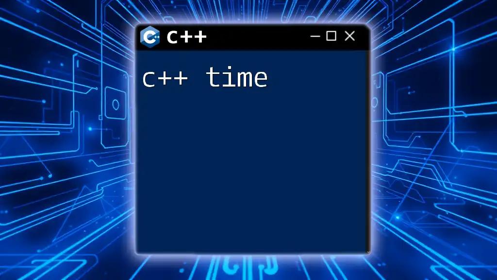 Mastering C++ Time: Quick Tips and Tricks