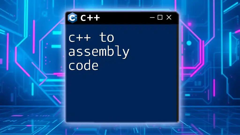 C++ to Assembly Code: A Quick Start Guide