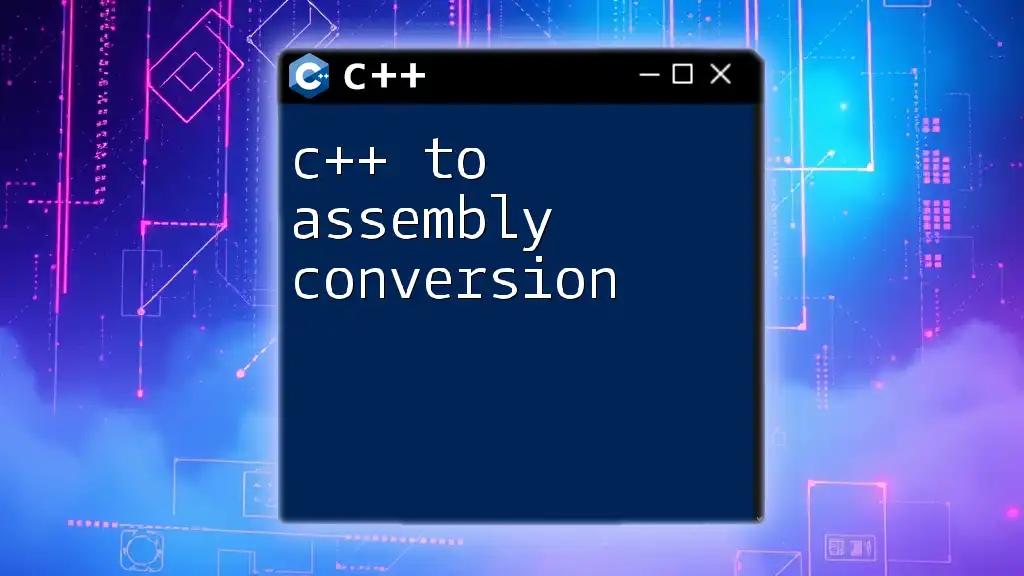 C++ to Assembly Conversion: A Quick Guide