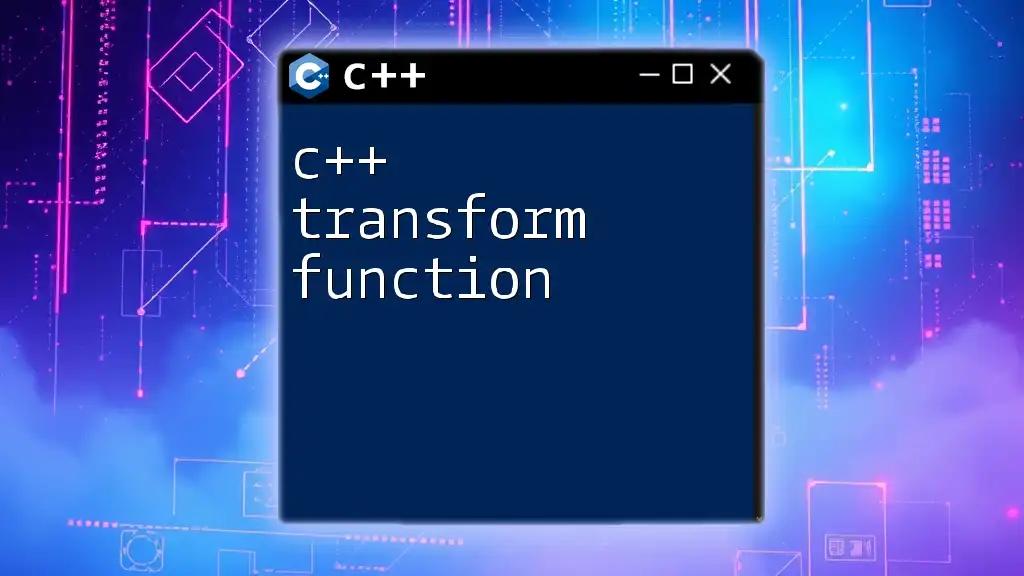 Mastering the C++ Transform Function for Seamless Data Handling