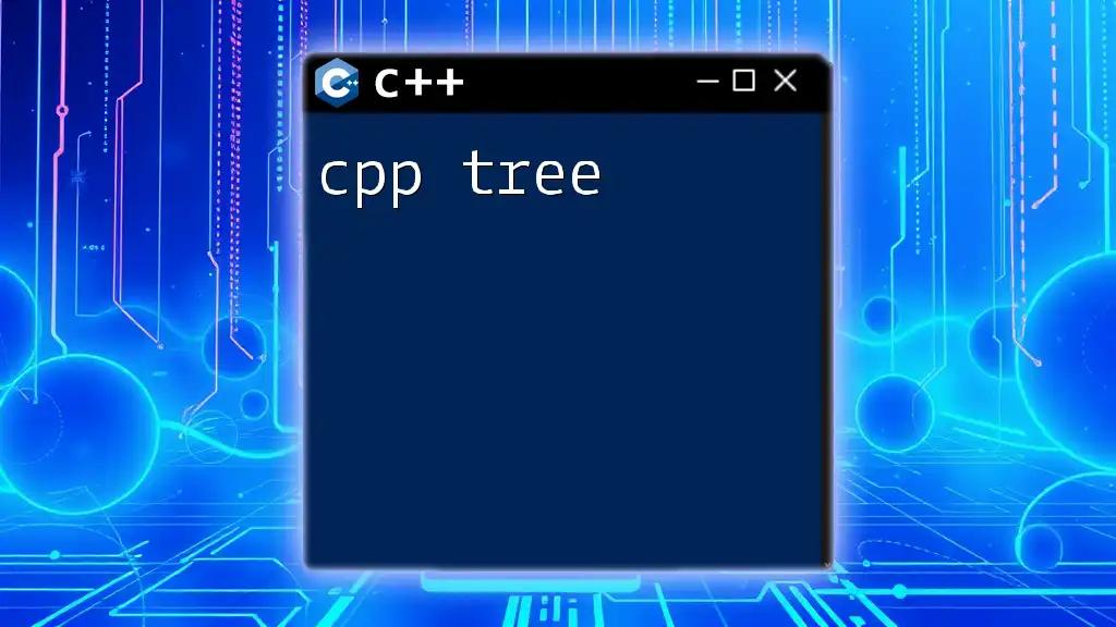 CPP Tree: Mastering Tree Data Structures in CPP