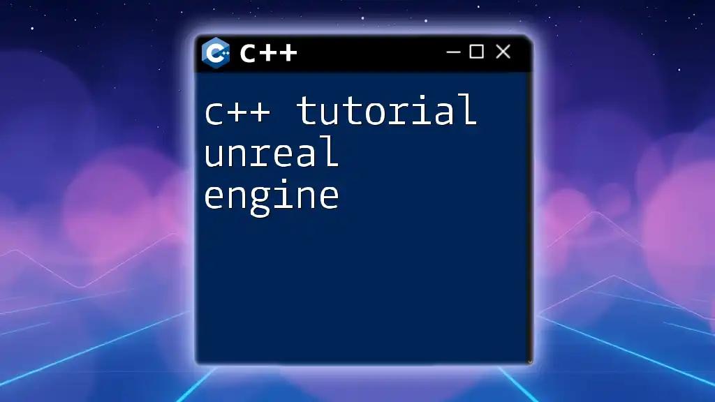 C++ Tutorial Unreal Engine: Your Quick Start Guide