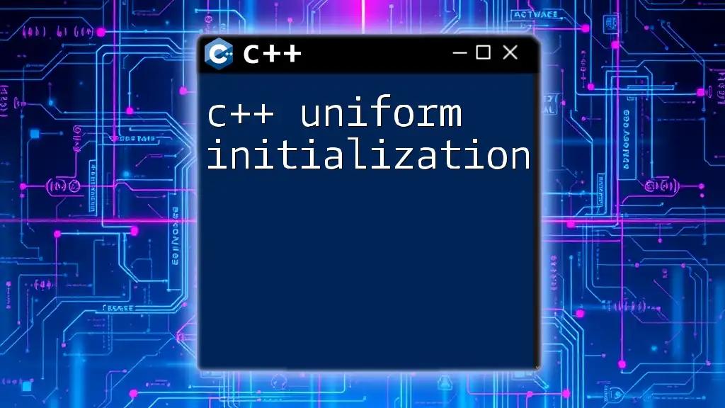 C++ Uniform Initialization Demystified: A Simple Guide