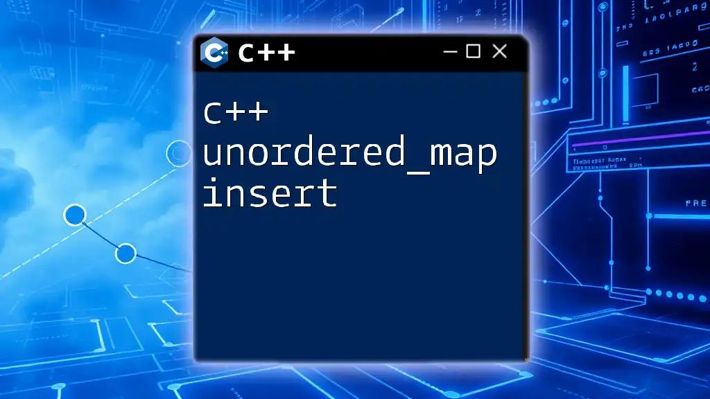 c++ Unordered_Map Insert Made Easy: A Quick Guide