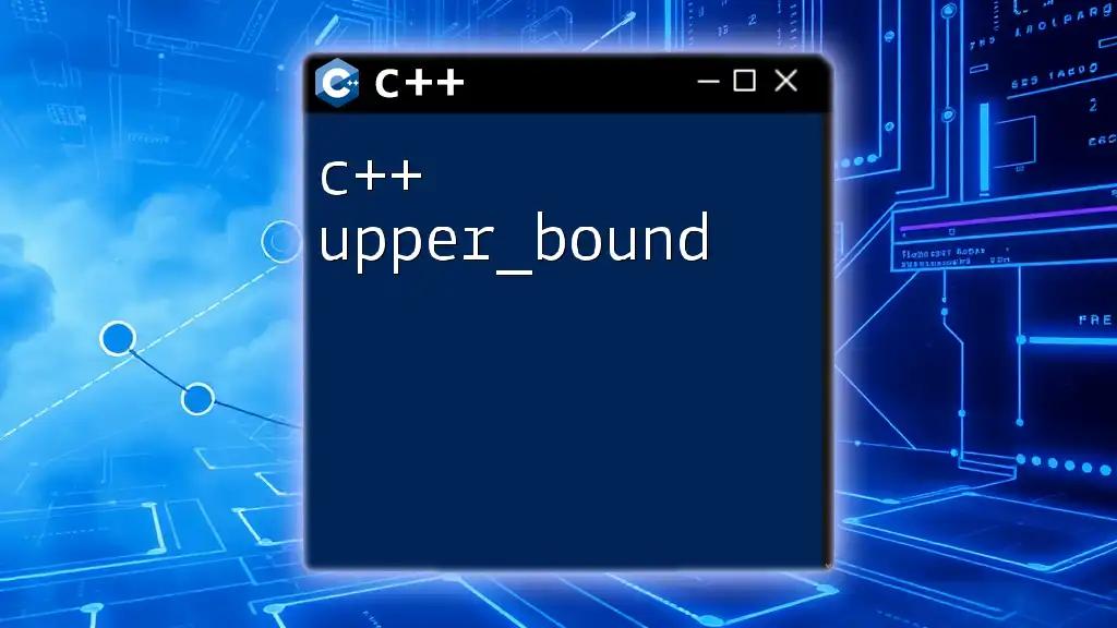 Mastering C++ Upper_Bound for Quick Searches