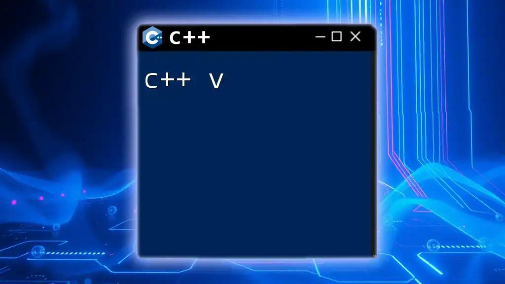 Mastering C++ V: Quick Commands for Every Developer