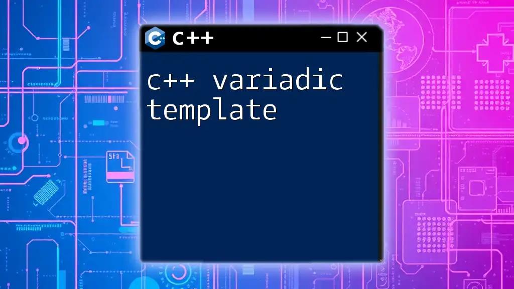 c++ Variadic Template Demystified: A Quick Guide