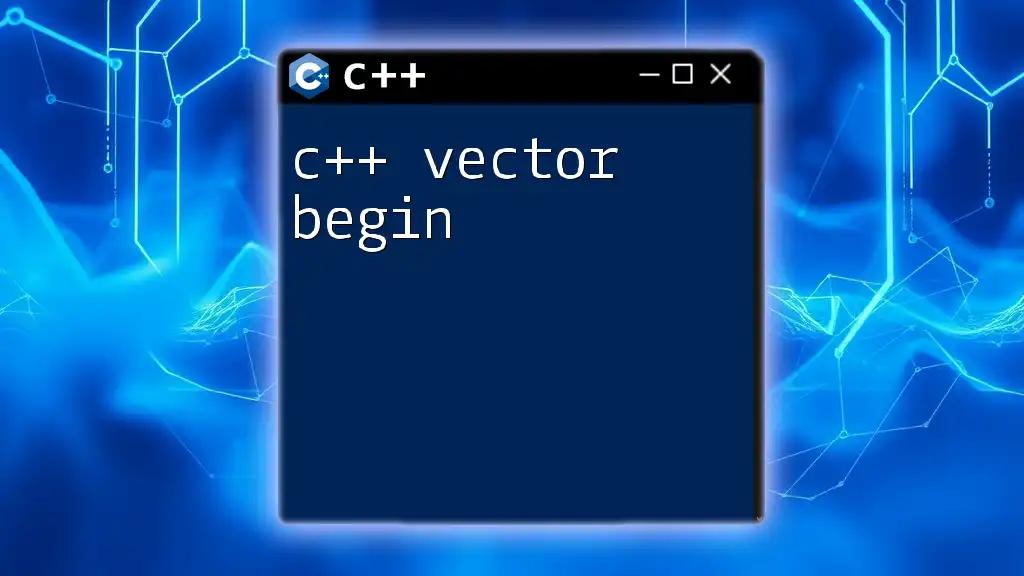 C++ Vector Begin: Mastering the Start of Your Vector Journey