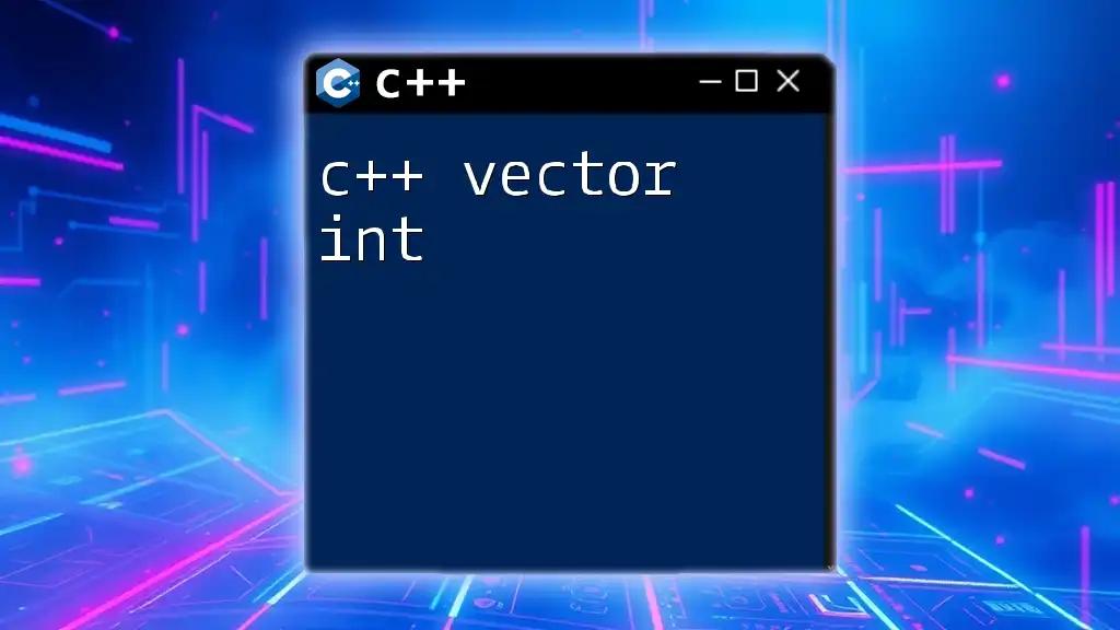 Mastering C++ Vector Int: Quick Guide to Dynamic Arrays