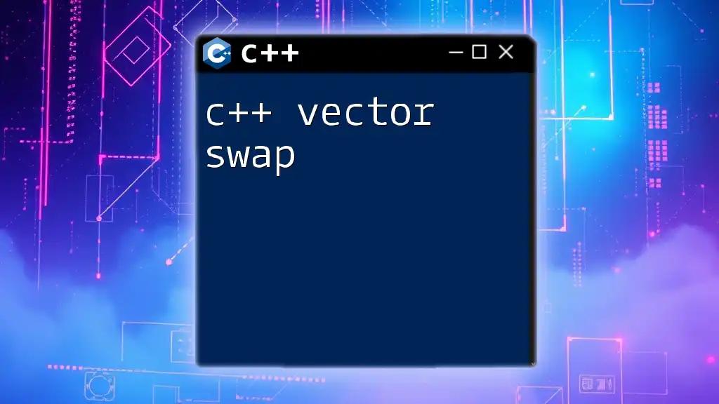 C++ Vector Swap: Mastering the Art of Quick Swaps