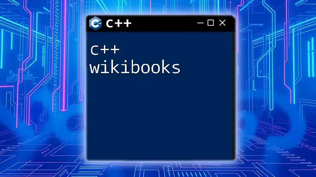 C++ Wikibooks: Your Quick Guide to Mastering C++