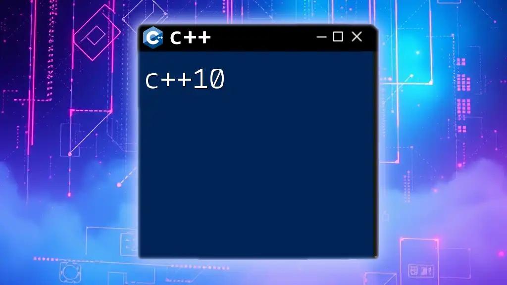 Mastering C++10 Commands in Minutes